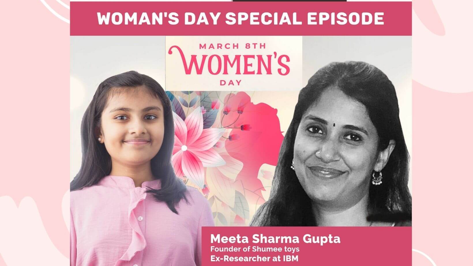 104: Women’s Day Special – Meeta Sharma Gupta